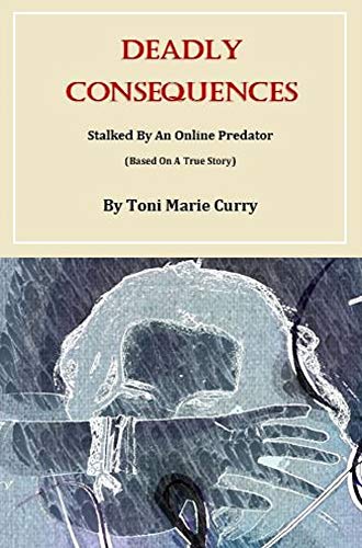 Deadly Consequences by Toni Marie Curry